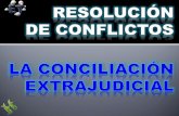 RESOLUCION DE CONFLICTOS Y CONCILIACIÓN EXTRAJUDICIAL