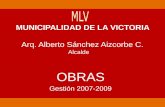 OBRAS: LOS GRANDES CAMBIOS DE LA VICTORIA 2007 - 2009