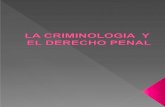"La Criminologia y El Derecho Penal".