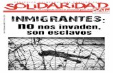 Inmigrantes: no nos invaden, son esclavos