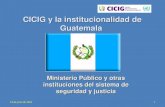 CICIG y la institucionalidad de Guatemala