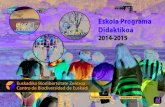 Euskadiko Biodibertsitate Zentroko 2014-2015 Eskola Programa Didaktikoa