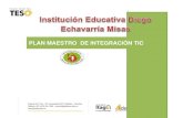 Plan Maestro de Integración TIC. Institución Educativa  Diego Echavarría Misas