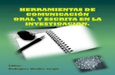 Herramientas de comunicacion oral y escrita en la investigacion