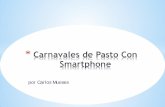 Carnavales de Pasto con smartphone
