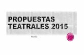 Propuestas teatrales 2015 1ª parte