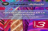 Jóvenes indígenas en la Universidad. Diálogos Pluriversales. Uturunku Achachi vol.3