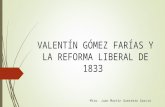 Valentín gómez farías y la reforma liberal de 1833