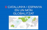 5 catalunya i espanya en un món globalitzat
