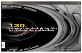 130 Proyectos de Inciación Al Rodaje de Peliculas, Del Guion a La Posproducción