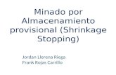 Shirinkage Stopping