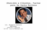 Lic. Gregorio Galaviz Enero 2015 Atención a Clientes, Factor para la Venta.pptx