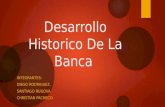 Desarrollo Historico de La Banca
