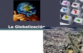 La Globalización. Actividad: Mi mapa del mundo 1.- Elabora una lista con tus posesiones materiales (ropa, celular, pc, juegos, etc.) y tus principales.