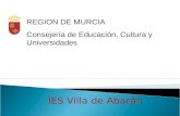 IES Villa de Abarán REGION DE MURCIA Consejería de Educación, Cultura y Universidades.
