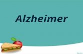 Alzheimer ¿Que es? Es una enfermedad mental progresiva que se caracteriza por una degeneración de las células nerviosas del cerebro y una disminución.
