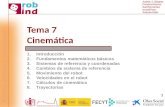 Andrés S. Vázquez Francisco Ramos Raúl Fernández Ismael Payo Antonio Adán Tema 7 Cinemática 1.Introducción 2.Fundamentos matemáticos básicos 3.Sistemas.