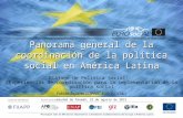 Panorama general de la coordinación de la política social en América Latina Diálogo de Política Social: “Experiencias de coordinación para la implementación.