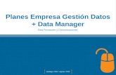 Planes Empresa Gestión Datos + Data Manager Santiago, Chile / Agosto / 2015 Área Formación y Comunicaciones.