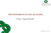 TRANSPARENCIA FOCALIZADA Tema: “Agua Potable” EJERCICIO 2015.