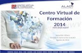 Sebastián Villano Secretaría General de la ALADI Agosto de 2014 Centro Virtual de Formación 2014 .