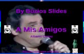 By Búzios Slides Sincronizado com a Música A Mis Amigos Alberto Cortez.