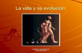 La vida y su evolución PROFESOR: LUIS RIESTRA/IES JOVELLANOS.GIJÓN.