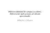 Diferenciabilidad de campos escalares. Diferencial. Aplicaciones al cálculo aproximado. Alberto J. Miyara.