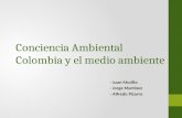 Conciencia Ambiental Colombia y el medio ambiente - Juan Murillo - Jorge Martinez - Alfredo Pizarro.