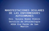 MANIFESTACIONES OCULARES DE LAS ENFERMEDADES AUTOINMUNES Dra. Susana Noemí Rímini Servicio de Oftalmología HIGA Eva Perón de San Martín.