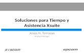 Soluciones para Tiempo y Asistencia Xsuite Jesús H. Terrazas Product Manager.
