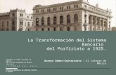 Historia Bancaria de América Latina y España La Transformación del Sistema Bancario del Porfiriato a 1925. Aurora Gómez-Galvarriato | El Colegio de México.
