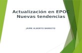Actualización en EPOC Nuevas tendencias JAIME ALBERTO BARRETO.