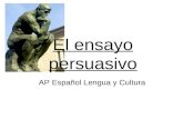El ensayo persuasivo AP Español Lengua y Cultura.