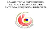 LA AUDITORIA SUPERIOR DEL ESTADO Y EL PROCESO DE ENTREGA RECEPCIÓN MUNICIPAL.