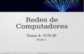 4.I.1 © UPM-ETSISI-RC Tema 4: TCP/IP. Parte I Redes de Computadores Tema 4: TCP/IP Parte I.