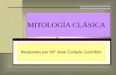 MITOLOGÍA CLÁSICA Realizado por Mª José Collado Cornillón.