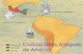 Civilizaciones Antiguas de America