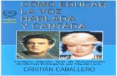 246367156 Caballero Cristian Como Educar La Voz Hablada Y Cantada PDF