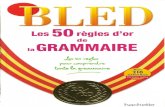 BLED Les 50 Regles d or de La Grammaire