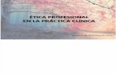 Ética Profesional en la Práctica Clínica (15.16)