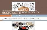 Orientacion Educativa, Personal, Vocacional y Profesional