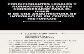 CONDICIONANTES LEGALES Y NORMATIVAS QUE DEBEN CONSIDERARSE PARA EL DISEÑO DE UNA ARQUITECTURA DE INTEGRACION EN CENTROS HISTORICOS