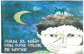 Juan El Niño Con Ojos Color de Noche - D.R. Opo y Cecilia Porras (ilustradora)