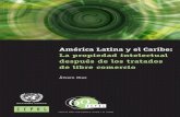 América Latina y el Caribe La propiedad intelectual después de los tratados de libre comercio