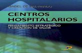 Centros hospitalarios pensamiento estrategico y creacion de valor.pdf