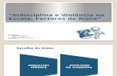 Indisciplina e Violencia Na Escola Factores de Risco Discentes