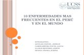 10 ENFERMEDADES MAS FRECUENTES EN EL PERÚ Y uno.pptx