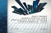 Informe Analítico del Proceso Electoral Guatemala 2011