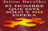 Barylko Jaime - El Hombre Que Esta Solo Y No Espera.pdf